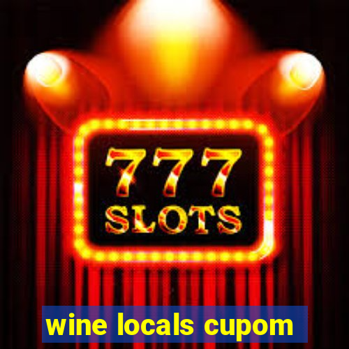 wine locals cupom